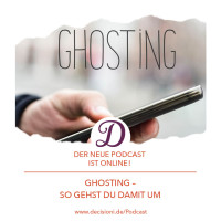 #108 Ghosting - wie gehst du damit um