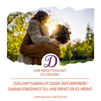 #175 Zukunftsabsicht oder Zeitvertreib? Daran erkennst Du, wie ernst er es meint!
