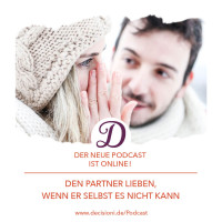 #112 Den Partner lieben, wenn er selbst es nicht kann