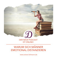 #98 Warum sich Männer emotional distanzieren