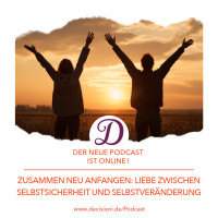 #176 Zusammen neu anfangen: Liebe zwischen Selbstsicherheit und Selbstveränderung
