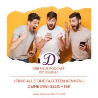 #129 Lerne alle deine Facetten kennen - deine drei Gesichter