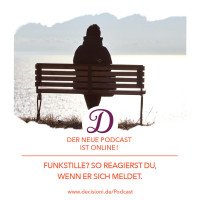 #174 Funkstille? So reagierst Du richtig, wenn er sich nicht meldet!