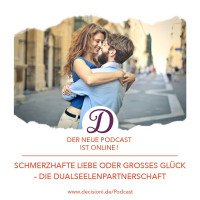 #133 Seelenpartner/Dualseelen - schmerzhafte Liebe oder großes Glück?