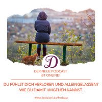 #166 Du fühlst Dich verloren und alleingelassen? Erfahre, wie Du am besten mit dieser Situation umgehen kannst.