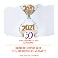 #124 Das wird 2021 Dein Höhepunkt - Dein Sternzeichen verrät es!