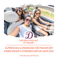 #152 Es wird aufregend & spannend für Frauen mit einem dieser 4 Sternzeichen im Jahr 2023